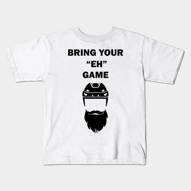 Bring Your EH Game Kids T-Shirt by hockeyhoser